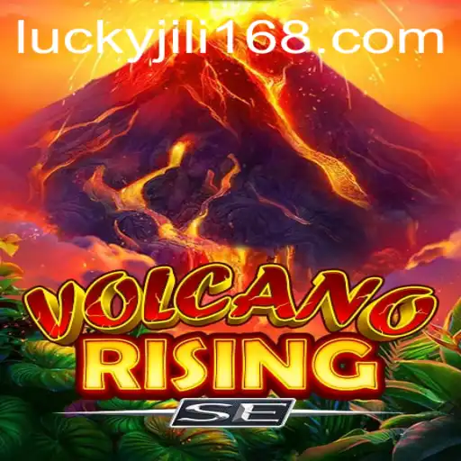 Exploring VolcanoRisingSE: A Thrilling Adventure Enhanced by JiLi168.COM